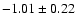 $-1.01\pm0.22$