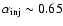$\alpha_{\rm inj} \sim 0.65$