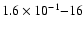 $1.6\times10^{-1}{-}16$