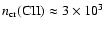$n_{\rm cr}({\rm CII})\approx3\times10^3$