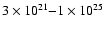 $3\times 10^{21}{-}1\times 10^{25}$