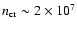 $n_{\rm cr}\sim2\times10^7$