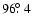 $96\hbox{$.\!\!^\circ$ }4$