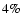 $
4\%$