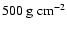 $500~{\rm g~cm}^{-2}$