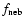 $f_{{\rm neb}} $