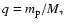 $q = m_{\rm p} / M_\ast$