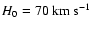 $H_0=70~{\rm km~s}^{-1}$