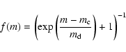 \begin{displaymath}%
f(m) = \left({\rm exp}\left(\frac{m-m_{\rm c}}{m_{\rm d}}\right)+1\right)^{-1}
\end{displaymath}
