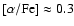 $[\alpha/{\rm Fe}] \approx 0.3$