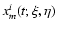 $x_m^i(t;\xi,\eta)$