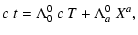 $\displaystyle c~t=\Lambda^0_0~c~T+\Lambda^0_a~X^a ,$