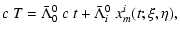 $\displaystyle c~T = \bar{\Lambda}^{0}_{0}~c~t + \bar{\Lambda}^{0}_{i}~x_m^{i}(t;\xi,\eta),$