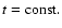 $t={\rm const.}$
