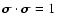 $\vec{\sigma}\cdot\vec{\sigma}=1$
