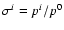 $\sigma^i=p^i/p^0$