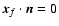 $\vec{x}_f\cdot\vec{n}=0$