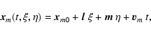 \begin{displaymath}
\vec{x}_m(t,\xi,\eta)=\vec{x}_{m0}+\vec{l}~\xi+\vec{m}~\eta+\vec{v}_m~t,
\end{displaymath}