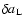 $\delta a_{\rm L}$