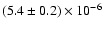 $(5.4\pm0.2) \times 10^{-6}$