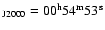 $_{\rm J2000} = \rm00^h54^m53^s$