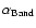$\alpha_{\rm Band}$