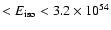 $< E_{\rm iso} < 3.2\times 10^{54}$