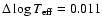 $\Delta \log T_{\rm eff}= 0.011$
