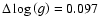 $\Delta \log\left(g\right) = 0.097$