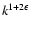 $k^{1+2\epsilon}$