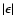 $\vert\epsilon\vert$