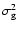 $\sigma_{\rm g}^2$