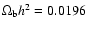 $\Omega_{\rm b}h^2=0.0196$