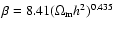 $\beta=8.41(\Omega_{\rm
m}h^2)^{0.435}$