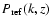 $P_{\rm ref}(k,z)$