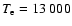 $T_{{\rm e}}=13~000$