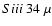 $Si {\sc ii}~34~\mu$