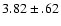 $3.82\pm .62$