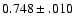$0.748\pm .010$