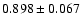 $0.898\pm0.067$