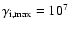 $\gamma _{\rm i,max}=10^{7}$