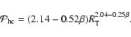 \begin{displaymath}{\cal P}_{\rm hc}=(2.14-0.52\beta)R_{\rm T}^{2.04-0.25\beta}.
\end{displaymath}
