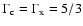 $\Gamma_{\rm c}=\Gamma_{\rm x}=5/3$