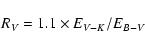 \begin{displaymath}R_V=1.1 \times{E_{V-K}/E_{B-V}}
\end{displaymath}