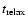 $t_{\rm relax}$