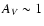 $A_V\sim 1$