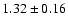 $1.32 \pm 0.16$