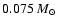 $0.075~M_{\odot}$