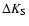 $\Delta K_{\rm S}$