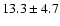 $13.3\pm4.7$